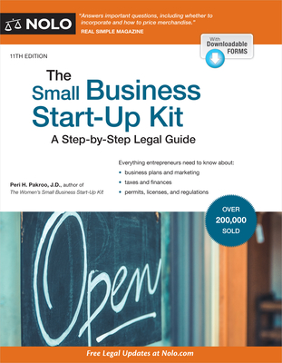 The Small Business Start-Up Kit: A Step-By-Step Legal Guide By Peri Pakroo Cover Image