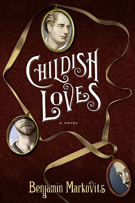 Cover for Childish Loves: A Novel