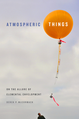 Atmospheric Things: On the Allure of Elemental Envelopment (Elements)