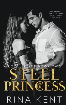 Steel Princess: A Dark High School Bully Romance By Rina Kent Cover Image