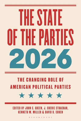 The State of the Parties 2026: The Changing Role of American Political Parties