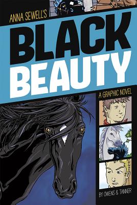 Black Beauty: A Graphic Novel (Graphic Revolve: Common Core Editions)