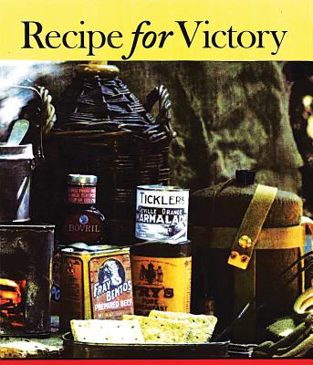 Recipes for Victory: Great War Food from the Front and Kitchens Back Home in Canada Cover Image