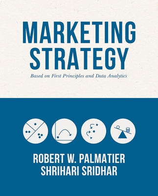 Marketing Strategy: Based on First Principles and Data Analytics Cover Image