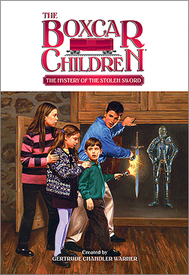 The Mystery of the Stolen Sword (The Boxcar Children Mysteries #67)