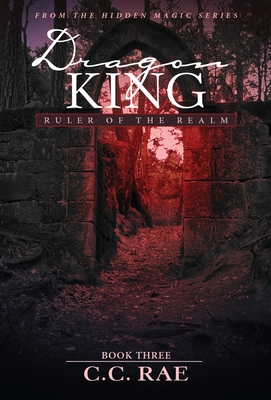 Dragon King: Ruler of the Realm (Hidden Magic #3) Cover Image