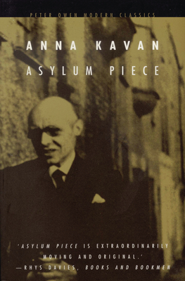 Asylum Piece (Peter Owen Modern Classic) By Anna Kavan Cover Image
