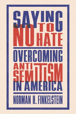 Saying No to Hate: Overcoming Antisemitism in America Cover Image
