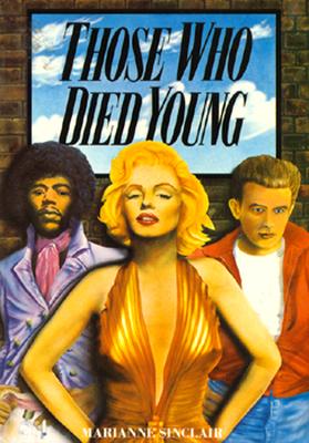 Those Who Died Young (Cult Heroes of the 20th Century) Cover Image