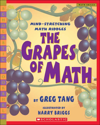 The Grapes of Math: Mind-Stretching Math Riddles (Scholastic Bookshelf: Math Skills)