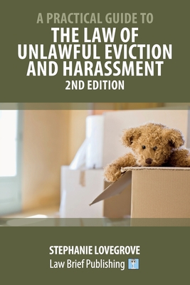 A Practical Guide to the Law of Unlawful Eviction and Harassment - 2nd Edition Cover Image