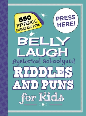 Cover for Belly Laugh Hysterical Schoolyard Riddles and Puns for Kids
