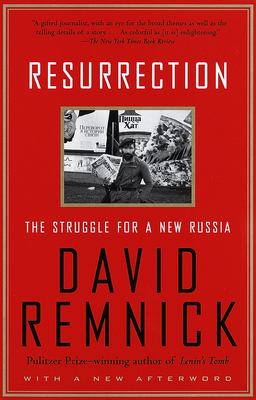 Resurrection: The Struggle for a New Russia By David Remnick Cover Image