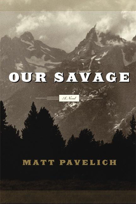 Our Savage: A Novel