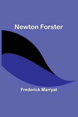 Newton Forster By Frederick Marryat Cover Image