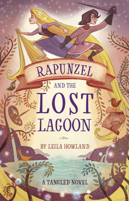 Cover for Rapunzel and the Lost Lagoon: A Tangled Novel