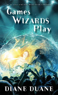 Games Wizards Play (Young Wizards Series #10)