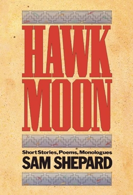 Hawk Moon: Short Stories, Poems, and Monologues Cover Image