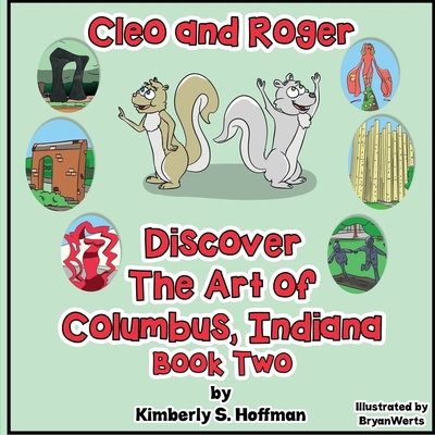 Cleo and Roger Discover the Art of Columbus, Indiana Cover Image