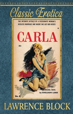 Carla (Classic Erotica #5) By Lawrence Block Cover Image