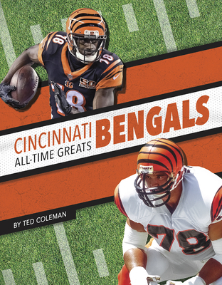 Cincinnati Bengals All-Time Greats (Library Binding)