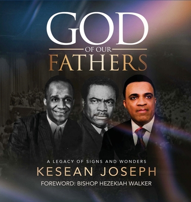 God of Our Fathers: Skinner, Washington and Mosley: A Legacy of Signs, Miracles and Wonders Cover Image