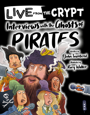 Interview with the Ghosts of Pirates By John Townsend, Rory Walker (Illustrator) Cover Image