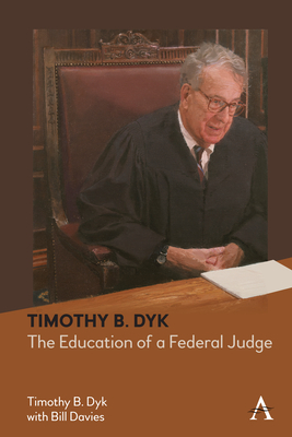 Timothy B. Dyk: The Education of a Federal Judge Cover Image