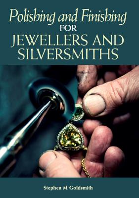 Polishing and Finishing for Jewellers and Silversmiths Cover Image