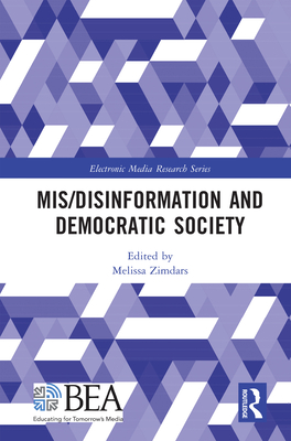 Mis/Disinformation and Democratic Society (Electronic Media Research)