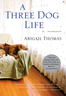 A Three Dog Life By Abigail Thomas Cover Image