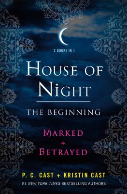 House of Night: The Beginning: Marked and Betrayed (House of Night Novels)