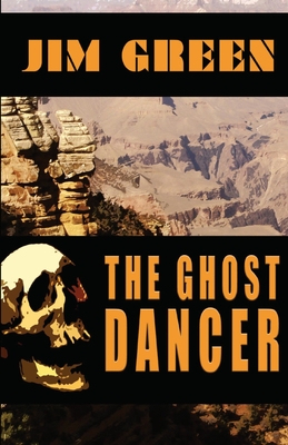 The Ghost Dancer By Jim Green Cover Image