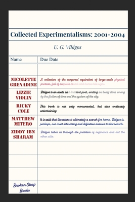 Collected Experimentalisms: 2001-2004 By U. G. Világos Cover Image