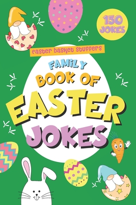 Easter Basket Stuffers: Family Book of Easter Jokes Cover Image