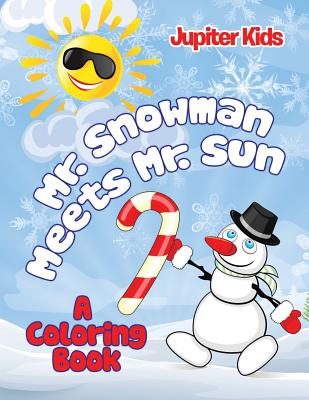 Mr. Snowman Meets Mr. Sun (A Coloring Book) Cover Image