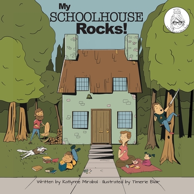 My Schoolhouse Rocks!: (A Miss Teacher Mom Book) Cover Image