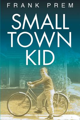 Small Town Kid (Poetry Memoir #1)