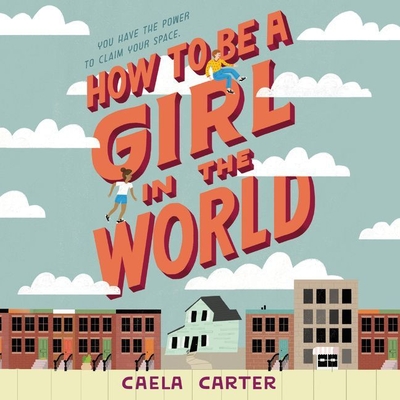 How to Be a Girl in the World Lib/E