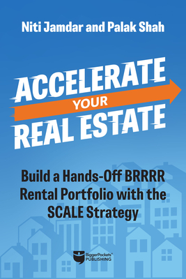 Accelerate Your Real Estate: Build a Hands-Off Rental Portfolio with the Scale Strategy Cover Image
