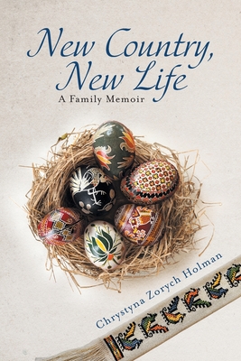 New Country, New Life: A Family Memoir Cover Image