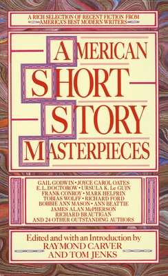 American Short Story Masterpieces: A Rich Selection of Recent Fiction from America's Best Modern Writers Cover Image
