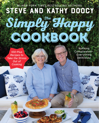 The Simply Happy Cookbook: 100-Plus Recipes to Take the Stress Out of Cooking (The Happy Cookbook Series) Cover Image