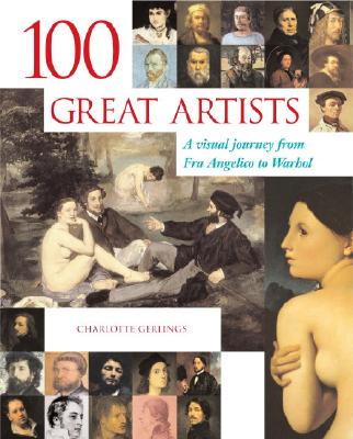 100 Great Artists: A Visual Journey from Fra Angelico to Andy Warhol Cover Image