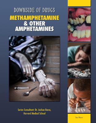 Methamphetamine & Other Amphetamines (Downside of Drugs) By Rosa Waters, Joshua Borus (Consultant) Cover Image