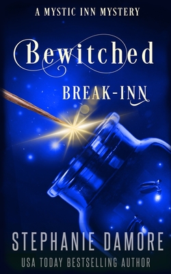 Bewitched Break Inn: A Paranormal Cozy Mystery Cover Image