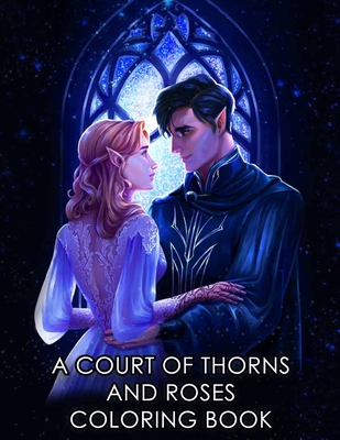 A Court of Thorns and Roses coloring book : coloring book for adults  (Paperback) 