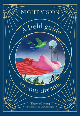 Night Vision: A Field Guide to Your Dreams By Theresa Cheung Cover Image