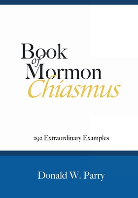 Book of Mormon Chiasmus: 292 Extraordinary Examples Cover Image