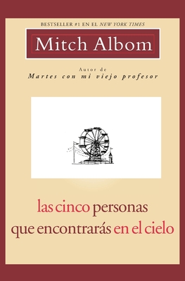 Las Cinco Personas Que Encontraras En El Cielo: Spanish Edition Five People